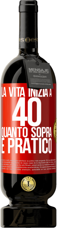 49,95 € Spedizione Gratuita | Vino rosso Edizione Premium MBS® Riserva La vita inizia a 40 anni. Quanto sopra è pratico Etichetta Rossa. Etichetta personalizzabile Riserva 12 Mesi Raccogliere 2015 Tempranillo