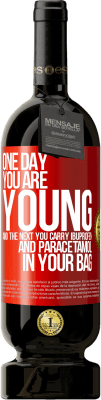 49,95 € Free Shipping | Red Wine Premium Edition MBS® Reserve One day you are young and the next you carry ibuprofen and paracetamol in your bag Red Label. Customizable label Reserve 12 Months Harvest 2015 Tempranillo
