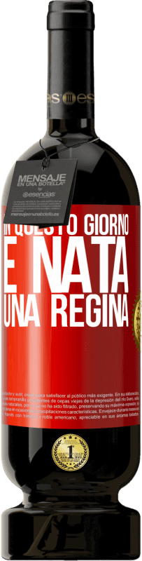 49,95 € Spedizione Gratuita | Vino rosso Edizione Premium MBS® Riserva In questo giorno è nata una regina Etichetta Rossa. Etichetta personalizzabile Riserva 12 Mesi Raccogliere 2016 Tempranillo