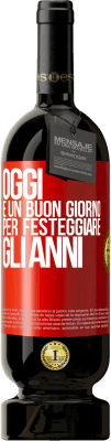 49,95 € Spedizione Gratuita | Vino rosso Edizione Premium MBS® Riserva Oggi è un buon giorno per festeggiare gli anni Etichetta Rossa. Etichetta personalizzabile Riserva 12 Mesi Raccogliere 2015 Tempranillo