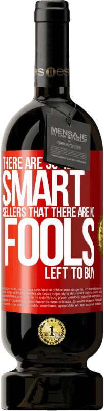 49,95 € Free Shipping | Red Wine Premium Edition MBS® Reserve There are so many smart selling that there are no fools left to buy Red Label. Customizable label Reserve 12 Months Harvest 2016 Tempranillo