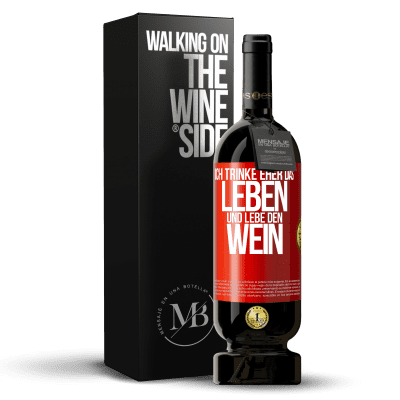 «Ich trinke eher das Leben und lebe den Wein» Premium Ausgabe MBS® Reserve