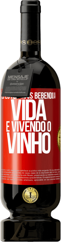 49,95 € Envio grátis | Vinho tinto Edição Premium MBS® Reserva Eu estou mais bebendo a vida e vivendo o vinho Etiqueta Vermelha. Etiqueta personalizável Reserva 12 Meses Colheita 2015 Tempranillo