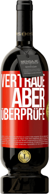 49,95 € Kostenloser Versand | Rotwein Premium Ausgabe MBS® Reserve Vertraue, aber überprüfe Rote Markierung. Anpassbares Etikett Reserve 12 Monate Ernte 2016 Tempranillo