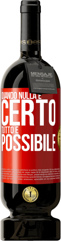 49,95 € Spedizione Gratuita | Vino rosso Edizione Premium MBS® Riserva Quando nulla è certo, tutto è possibile Etichetta Rossa. Etichetta personalizzabile Riserva 12 Mesi Raccogliere 2014 Tempranillo