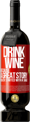 49,95 € Free Shipping | Red Wine Premium Edition MBS® Reserve Drink wine, because a great story never started with a salad Red Label. Customizable label Reserve 12 Months Harvest 2016 Tempranillo