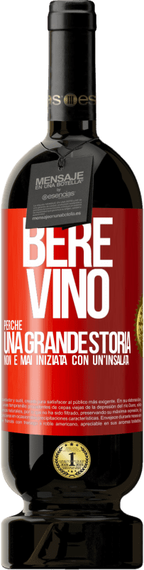 49,95 € Spedizione Gratuita | Vino rosso Edizione Premium MBS® Riserva Bere vino, perché una grande storia non è mai iniziata con un'insalata Etichetta Rossa. Etichetta personalizzabile Riserva 12 Mesi Raccogliere 2015 Tempranillo