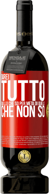 49,95 € Spedizione Gratuita | Vino rosso Edizione Premium MBS® Riserva Darei tutto quello che so per metà di quello che non so Etichetta Rossa. Etichetta personalizzabile Riserva 12 Mesi Raccogliere 2015 Tempranillo