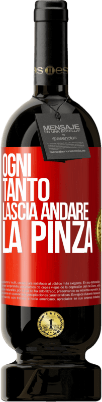 49,95 € Spedizione Gratuita | Vino rosso Edizione Premium MBS® Riserva Ogni tanto lascia andare la pinza Etichetta Rossa. Etichetta personalizzabile Riserva 12 Mesi Raccogliere 2015 Tempranillo