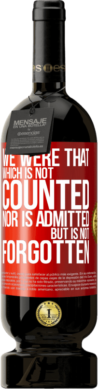 49,95 € 免费送货 | 红酒 高级版 MBS® 预订 我们是未被计数，未被接纳但未被遗忘的那个 红色标签. 可自定义的标签 预订 12 个月 收成 2016 Tempranillo