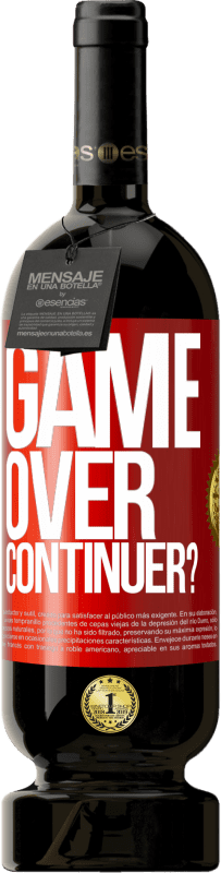 49,95 € Envoi gratuit | Vin rouge Édition Premium MBS® Réserve GAME OVER. Continuer? Étiquette Rouge. Étiquette personnalisable Réserve 12 Mois Récolte 2016 Tempranillo