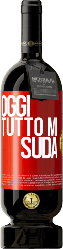 49,95 € Spedizione Gratuita | Vino rosso Edizione Premium MBS® Riserva Oggi tutto mi suda Etichetta Rossa. Etichetta personalizzabile Riserva 12 Mesi Raccogliere 2014 Tempranillo