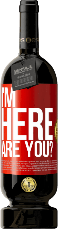 49,95 € 免费送货 | 红酒 高级版 MBS® 预订 我在这。你是？ 红色标签. 可自定义的标签 预订 12 个月 收成 2015 Tempranillo