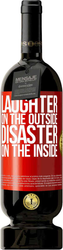 49,95 € Free Shipping | Red Wine Premium Edition MBS® Reserve Laughter on the outside, disaster on the inside Red Label. Customizable label Reserve 12 Months Harvest 2015 Tempranillo