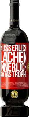 49,95 € Kostenloser Versand | Rotwein Premium Ausgabe MBS® Reserve Äußerlich Lachen, innerlich Katastrophe Rote Markierung. Anpassbares Etikett Reserve 12 Monate Ernte 2014 Tempranillo