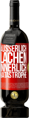49,95 € Kostenloser Versand | Rotwein Premium Ausgabe MBS® Reserve Äußerlich Lachen, innerlich Katastrophe Rote Markierung. Anpassbares Etikett Reserve 12 Monate Ernte 2016 Tempranillo