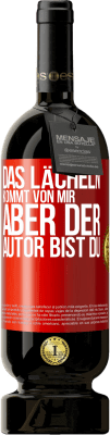 49,95 € Kostenloser Versand | Rotwein Premium Ausgabe MBS® Reserve Das Lächeln kommt von mir, aber der Autor bist du Rote Markierung. Anpassbares Etikett Reserve 12 Monate Ernte 2015 Tempranillo