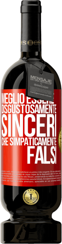 49,95 € Spedizione Gratuita | Vino rosso Edizione Premium MBS® Riserva Meglio essere disgustosamente sinceri che simpaticamente falsi Etichetta Rossa. Etichetta personalizzabile Riserva 12 Mesi Raccogliere 2015 Tempranillo