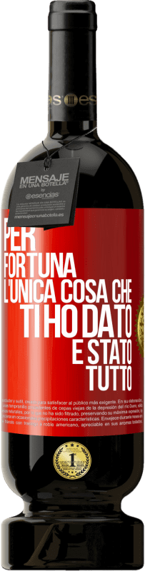 49,95 € Spedizione Gratuita | Vino rosso Edizione Premium MBS® Riserva Per fortuna l'unica cosa che ti ho dato è stato tutto Etichetta Rossa. Etichetta personalizzabile Riserva 12 Mesi Raccogliere 2014 Tempranillo