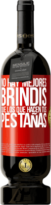 49,95 € Envío gratis | Vino Tinto Edición Premium MBS® Reserva No hay mejores brindis que los que hacen tus pestañas Etiqueta Roja. Etiqueta personalizable Reserva 12 Meses Cosecha 2016 Tempranillo