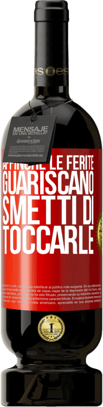 49,95 € Spedizione Gratuita | Vino rosso Edizione Premium MBS® Riserva Affinché le ferite guariscano, smetti di toccarle Etichetta Rossa. Etichetta personalizzabile Riserva 12 Mesi Raccogliere 2015 Tempranillo