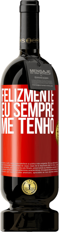 49,95 € Envio grátis | Vinho tinto Edição Premium MBS® Reserva Felizmente eu sempre me tenho Etiqueta Vermelha. Etiqueta personalizável Reserva 12 Meses Colheita 2015 Tempranillo