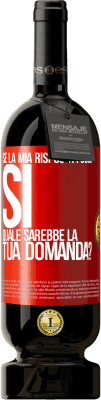 49,95 € Spedizione Gratuita | Vino rosso Edizione Premium MBS® Riserva Se la mia risposta fosse Sì, quale sarebbe la tua domanda? Etichetta Rossa. Etichetta personalizzabile Riserva 12 Mesi Raccogliere 2016 Tempranillo