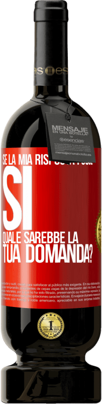 49,95 € Spedizione Gratuita | Vino rosso Edizione Premium MBS® Riserva Se la mia risposta fosse Sì, quale sarebbe la tua domanda? Etichetta Rossa. Etichetta personalizzabile Riserva 12 Mesi Raccogliere 2014 Tempranillo