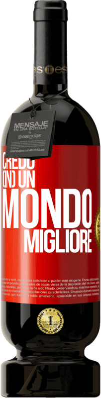 49,95 € Spedizione Gratuita | Vino rosso Edizione Premium MBS® Riserva Credo (IN) un mondo migliore Etichetta Rossa. Etichetta personalizzabile Riserva 12 Mesi Raccogliere 2014 Tempranillo