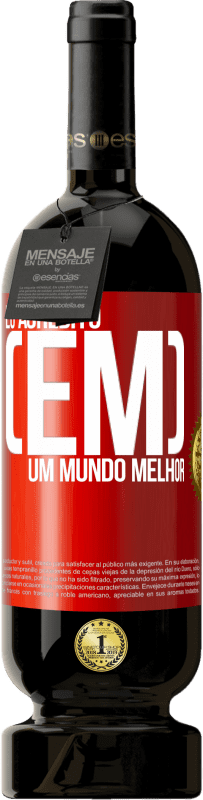 49,95 € Envio grátis | Vinho tinto Edição Premium MBS® Reserva Eu acredito (EM) um mundo melhor Etiqueta Vermelha. Etiqueta personalizável Reserva 12 Meses Colheita 2014 Tempranillo