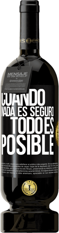 49,95 € Envío gratis | Vino Tinto Edición Premium MBS® Reserva Cuando nada es seguro, todo es posible Etiqueta Negra. Etiqueta personalizable Reserva 12 Meses Cosecha 2015 Tempranillo