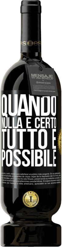 49,95 € Spedizione Gratuita | Vino rosso Edizione Premium MBS® Riserva Quando nulla è certo, tutto è possibile Etichetta Nera. Etichetta personalizzabile Riserva 12 Mesi Raccogliere 2016 Tempranillo