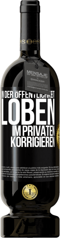 49,95 € Kostenloser Versand | Rotwein Premium Ausgabe MBS® Reserve In der Öffentlichkeit loben, im Privaten korrigieren Schwarzes Etikett. Anpassbares Etikett Reserve 12 Monate Ernte 2015 Tempranillo