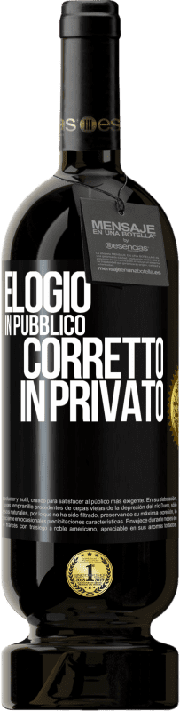 49,95 € Spedizione Gratuita | Vino rosso Edizione Premium MBS® Riserva Elogio in pubblico, corretto in privato Etichetta Nera. Etichetta personalizzabile Riserva 12 Mesi Raccogliere 2015 Tempranillo