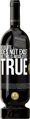49,95 € Free Shipping | Red Wine Premium Edition MBS® Reserve Absolute truth does not exist ... and this is absolutely true Black Label. Customizable label Reserve 12 Months Harvest 2015 Tempranillo