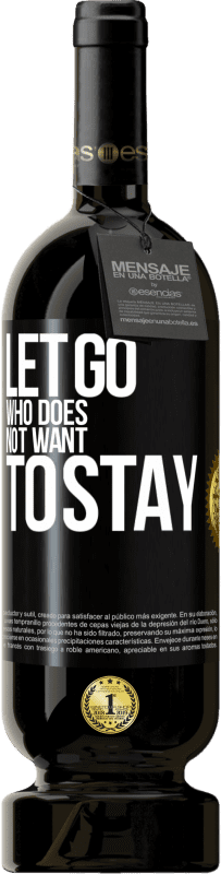 49,95 € 免费送货 | 红酒 高级版 MBS® 预订 放手谁不想留下 黑标. 可自定义的标签 预订 12 个月 收成 2016 Tempranillo