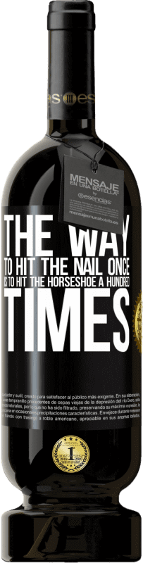 49,95 € 送料無料 | 赤ワイン プレミアム版 MBS® 予約する 一度爪を打つ方法は、馬蹄を100回打つことです ブラックラベル. カスタマイズ可能なラベル 予約する 12 月 収穫 2016 Tempranillo