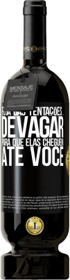 49,95 € Envio grátis | Vinho tinto Edição Premium MBS® Reserva Fuja das tentações ... devagar, para que elas cheguem até você Etiqueta Preta. Etiqueta personalizável Reserva 12 Meses Colheita 2015 Tempranillo