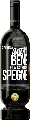 49,95 € Spedizione Gratuita | Vino rosso Edizione Premium MBS® Riserva Con quanto stavamo andando bene e la catena si spegne Etichetta Nera. Etichetta personalizzabile Riserva 12 Mesi Raccogliere 2015 Tempranillo