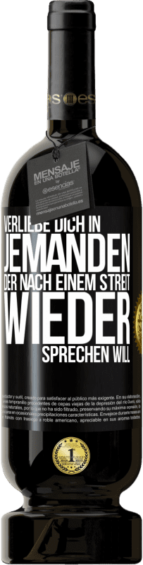 49,95 € Kostenloser Versand | Rotwein Premium Ausgabe MBS® Reserve Verliebe dich in jemanden, der nach einem Streit wieder sprechen will Schwarzes Etikett. Anpassbares Etikett Reserve 12 Monate Ernte 2015 Tempranillo