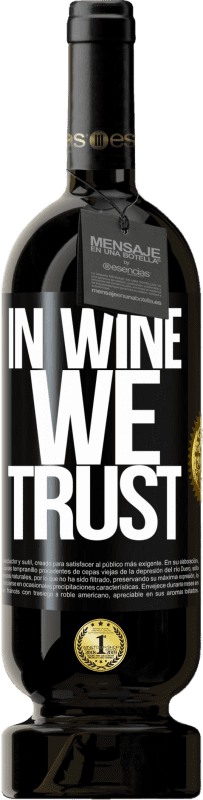 49,95 € Бесплатная доставка | Красное вино Premium Edition MBS® Бронировать in wine we trust Черная метка. Настраиваемая этикетка Бронировать 12 Месяцы Урожай 2016 Tempranillo