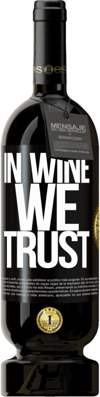 49,95 € Envío gratis | Vino Tinto Edición Premium MBS® Reserva in wine we trust Etiqueta Negra. Etiqueta personalizable Reserva 12 Meses Cosecha 2014 Tempranillo