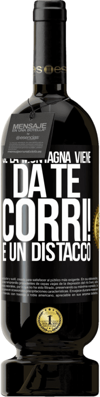 49,95 € Spedizione Gratuita | Vino rosso Edizione Premium MBS® Riserva Se la montagna viene da te ... Corri! È un distacco Etichetta Nera. Etichetta personalizzabile Riserva 12 Mesi Raccogliere 2016 Tempranillo
