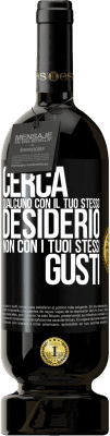 49,95 € Spedizione Gratuita | Vino rosso Edizione Premium MBS® Riserva Cerca qualcuno con il tuo stesso desiderio, non con i tuoi stessi gusti Etichetta Nera. Etichetta personalizzabile Riserva 12 Mesi Raccogliere 2015 Tempranillo