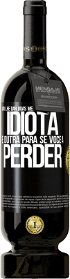 49,95 € Envio grátis | Vinho tinto Edição Premium MBS® Reserva Vou lhe dar duas medalhas: uma para um idiota e outra para se você a perder Etiqueta Preta. Etiqueta personalizável Reserva 12 Meses Colheita 2016 Tempranillo