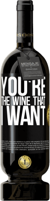 49,95 € Spedizione Gratuita | Vino rosso Edizione Premium MBS® Riserva You're the wine that I want Etichetta Nera. Etichetta personalizzabile Riserva 12 Mesi Raccogliere 2016 Tempranillo