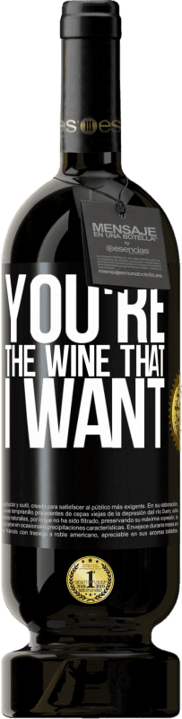 49,95 € Envio grátis | Vinho tinto Edição Premium MBS® Reserva You're the wine that I want Etiqueta Preta. Etiqueta personalizável Reserva 12 Meses Colheita 2015 Tempranillo