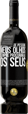 49,95 € Envio grátis | Vinho tinto Edição Premium MBS® Reserva Em um mar de pessoas, meus olhos sempre procurarão os seus Etiqueta Preta. Etiqueta personalizável Reserva 12 Meses Colheita 2014 Tempranillo