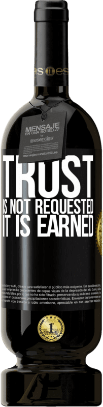 49,95 € Бесплатная доставка | Красное вино Premium Edition MBS® Бронировать Доверие не запрашивается, оно заработано Черная метка. Настраиваемая этикетка Бронировать 12 Месяцы Урожай 2014 Tempranillo