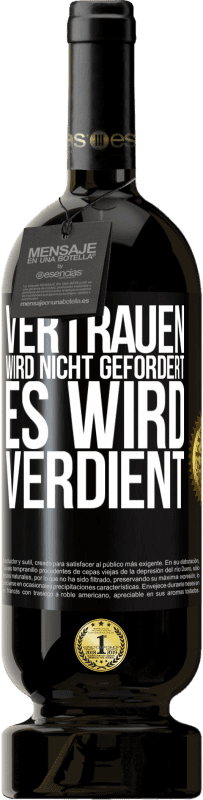 49,95 € Kostenloser Versand | Rotwein Premium Ausgabe MBS® Reserve Vertrauen wird nicht gefordert, es wird verdient Schwarzes Etikett. Anpassbares Etikett Reserve 12 Monate Ernte 2015 Tempranillo